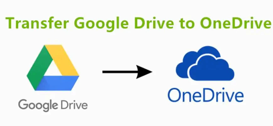 How to Transfer Google Drive to OneDrive: 3 Free Ways