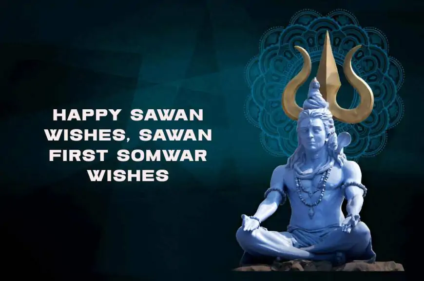 Happy Sawan Wishes, Sawan First Somwar Wishes