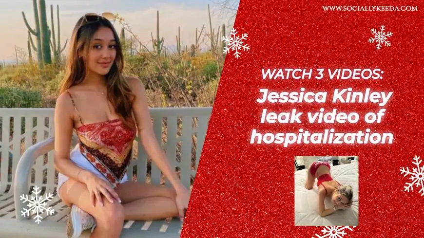 WATCH VIDEOS: Jessica Kinley leak video of hospitalization