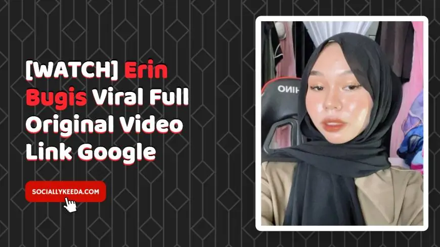 [WATCH] Erin Bugis Viral Full Original Video Link Google