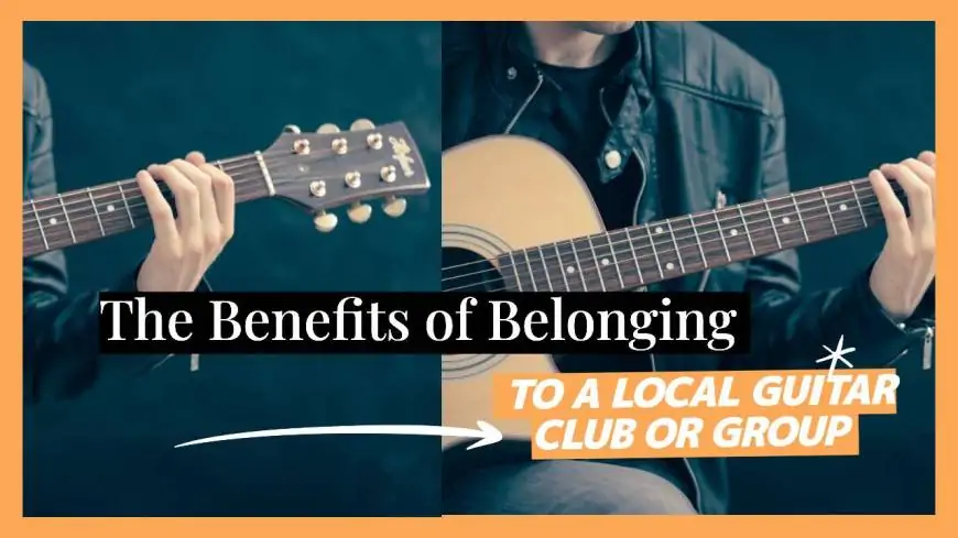 The Benefits of Belonging to a Local Guitar Club or Group