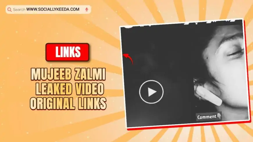 (VIDEO LINKS) Mujeeb Zalmi Leaked Video Original links