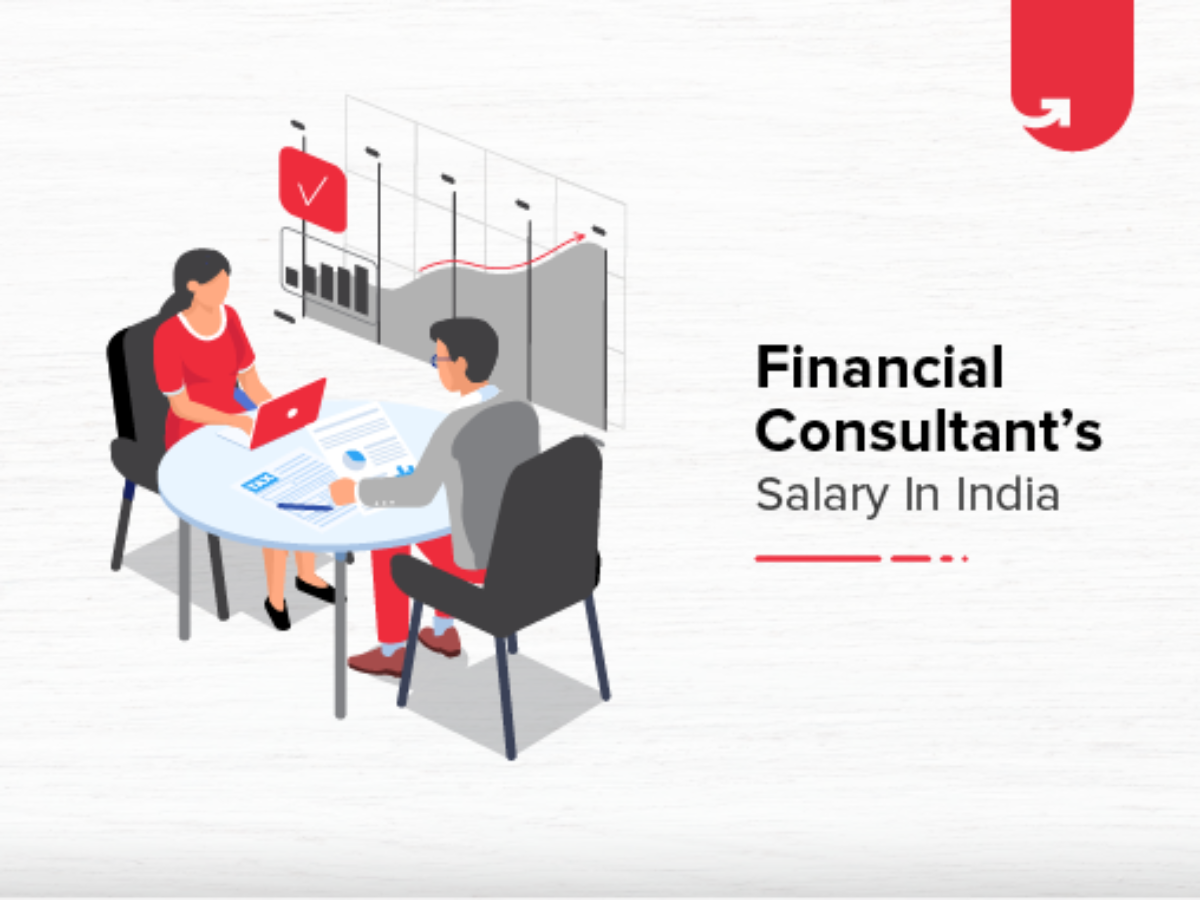 Financial Consultant Salary In India In 2021 For Freshers Experienced Socially Keeda